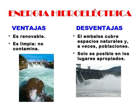 Ventajas Y Desventajas De La Energía Hidráulica - Sujeto