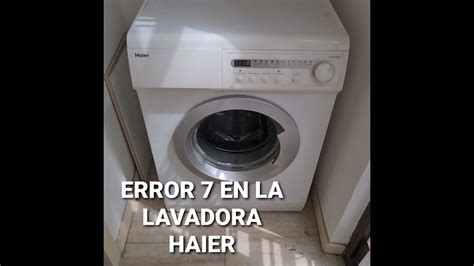 Error 7 lavadora haier