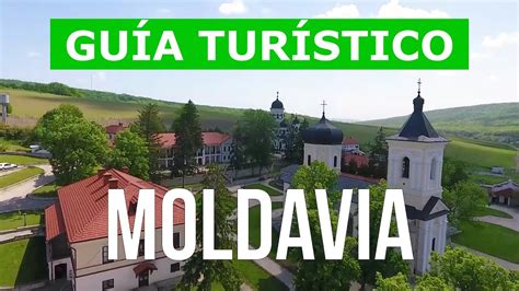 ¿Cuáles son los lugares turísticos imprescindibles en Moldavia?